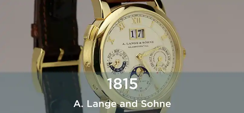  1815 A. Lange and Sohne