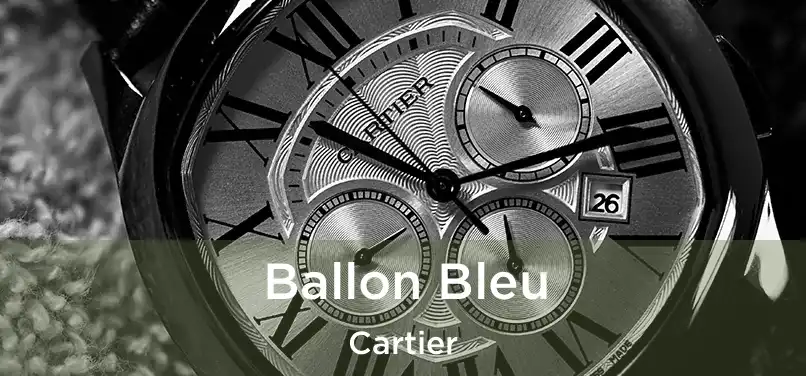  Ballon Bleu Cartier