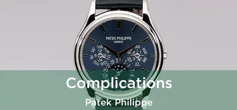  Complications Patek Philippe