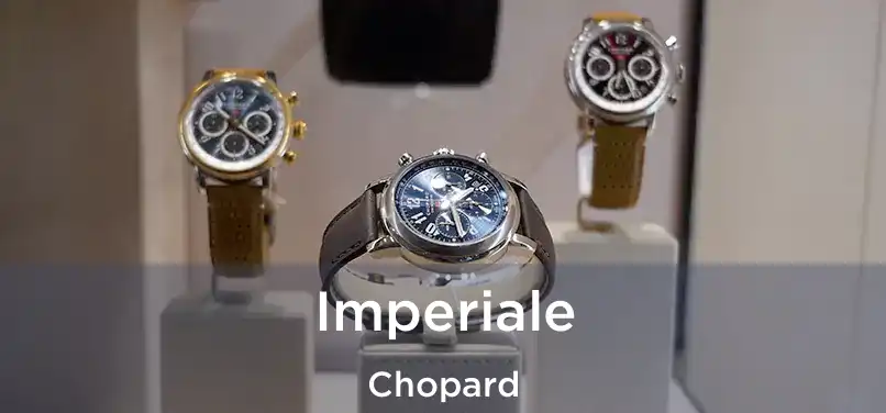 Imperiale Chopard