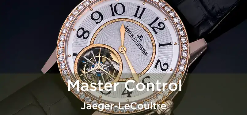  Master Control Jaeger-LeCoultre